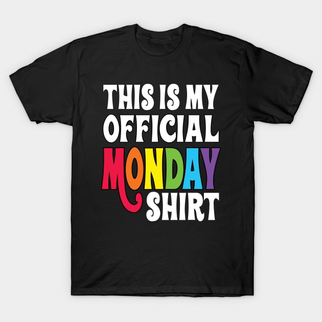 This is my official Monday shirt T-Shirt by FlippinTurtles